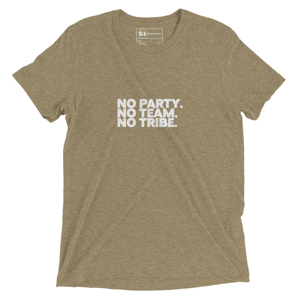 No Party. No Team. No Tribe. - Vintage Tri-Blend T-Shirt