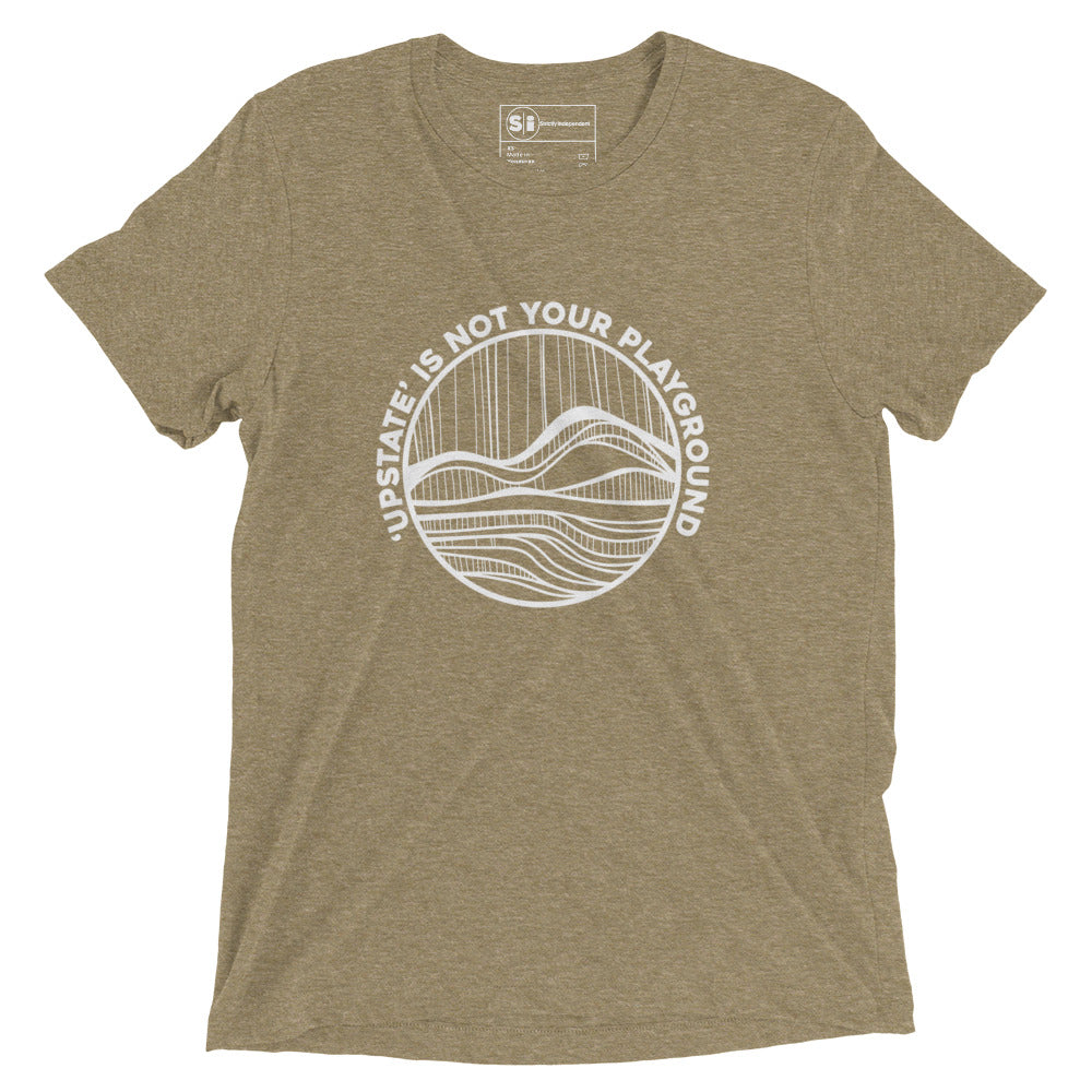 Upstate Is Not Your Playground - Vintage Tri-Blend T-Shirt